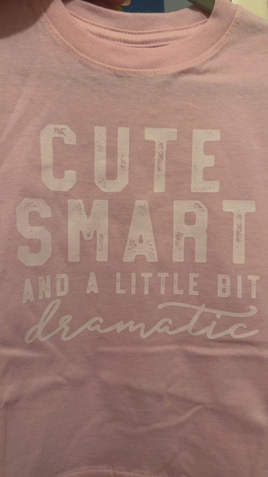 Cute, smart, dramatic