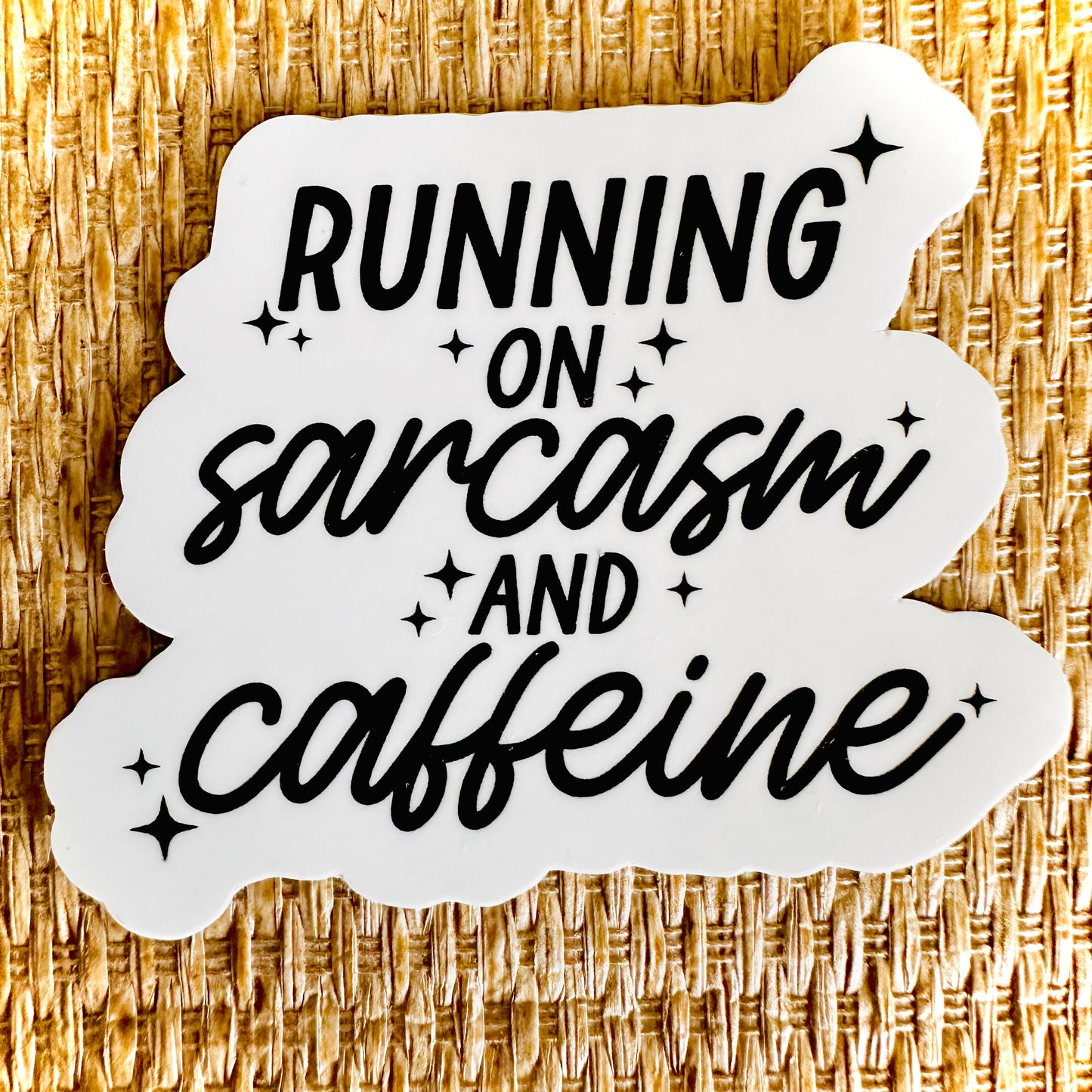 Sarcasm and Caffeine