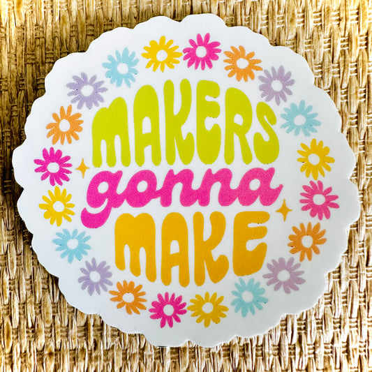 Makers Gonna Make